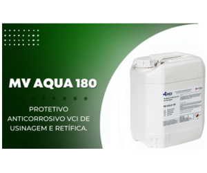 MVAQUA®180 - FLUÍDO PROTETIVO BASE ÁGUA PARA USINAGEM E RETÍFICA